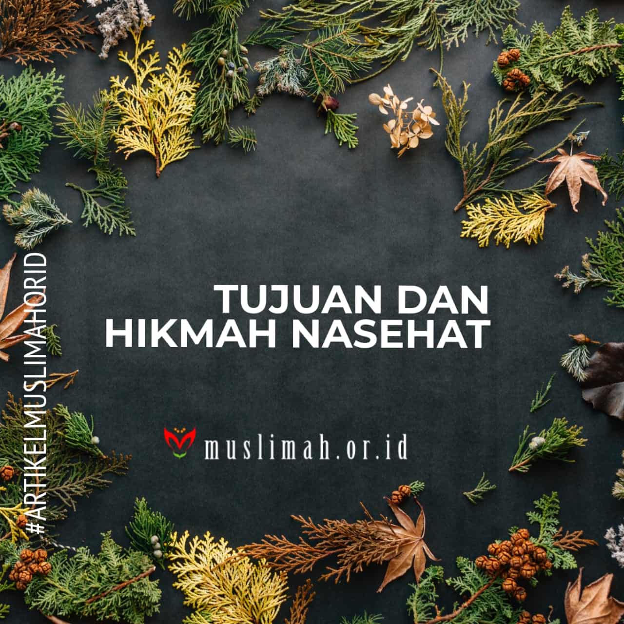 Tujuan Dan Hikmah Nasehat