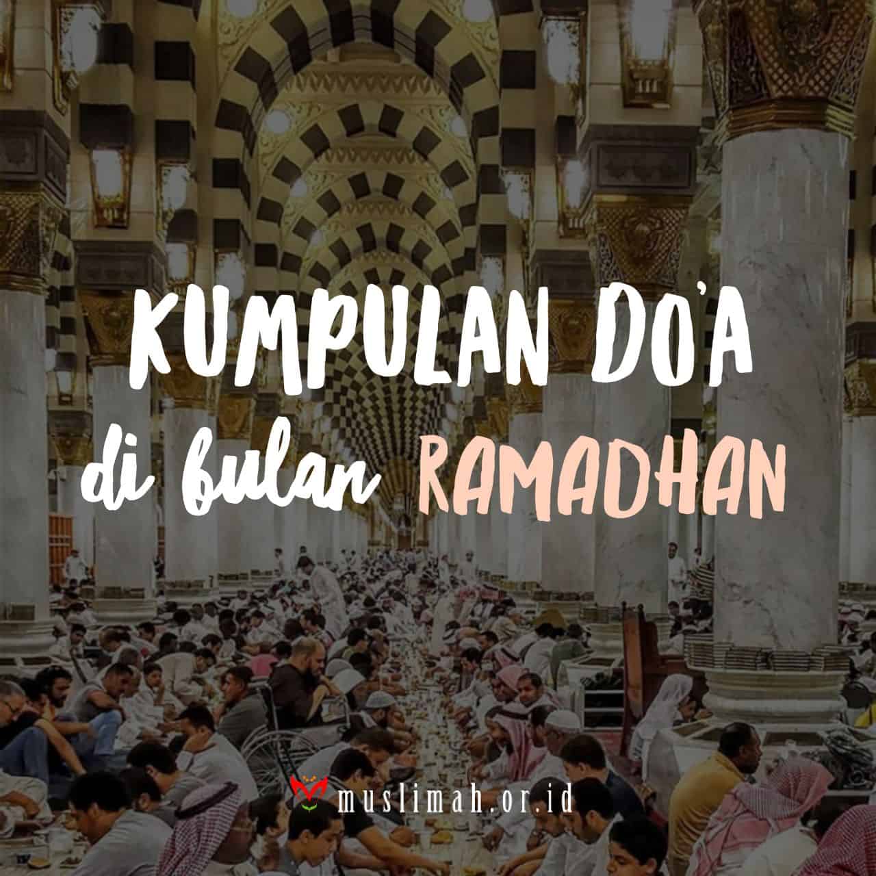 Kumpulan Doa Dan Dzikir Yang Dibaca Saat Bulan Ramadhan