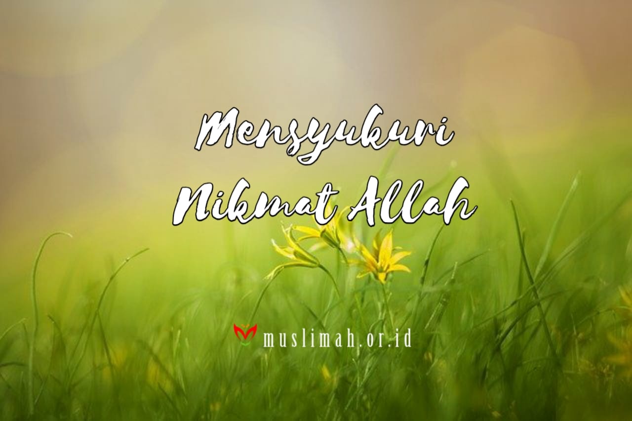 Mensyukuri Nikmat Allah